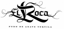 EL ROCA PURO DE AGAVE TEQUILA trademark