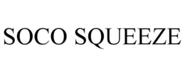 SOCO SQUEEZE trademark