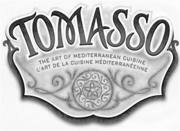 TOMASSO THE ART OF MEDITERRANEAN CUISINE L'ART DE LA CUISINE MEDITERRANEENNE trademark