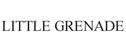 LITTLE GRENADE trademark