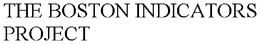 THE BOSTON INDICATORS PROJECT trademark