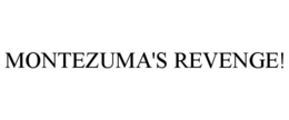 MONTEZUMA'S REVENGE! trademark
