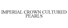 IMPERIAL CROWN CULTURED PEARLS trademark