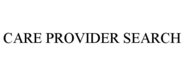 CARE PROVIDER SEARCH trademark