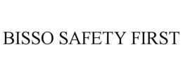 BISSO SAFETY FIRST trademark