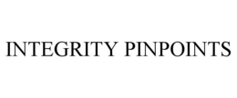 INTEGRITY PINPOINTS trademark