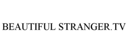 BEAUTIFUL STRANGER.TV trademark