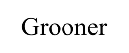 GROONER trademark