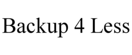 BACKUP 4 LESS trademark