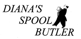 DIANA'S SPOOL BUTLER trademark