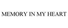 MEMORY IN MY HEART trademark