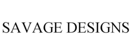 SAVAGE DESIGNS trademark