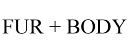 FUR + BODY trademark
