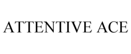ATTENTIVE ACE trademark