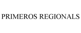 PRIMEROS REGIONALS trademark