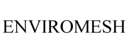 ENVIROMESH trademark