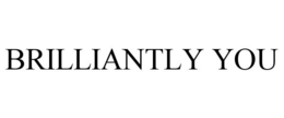BRILLIANTLY YOU trademark