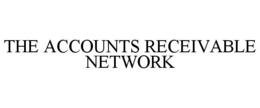THE ACCOUNTS RECEIVABLE NETWORK trademark