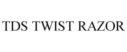 TDS TWIST RAZOR trademark