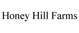 HONEY HILL FARMS trademark
