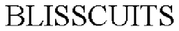 BLISSCUITS trademark