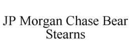 JP MORGAN CHASE BEAR STEARNS trademark