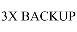 3X BACKUP trademark