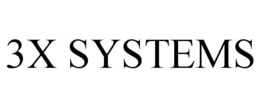 3X SYSTEMS trademark
