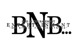BNB... BOIS IN THE BASEMENT ENTERTAINMENT "WE STRIVE FOR GREATNESS " trademark