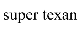 SUPER TEXAN trademark