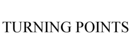 TURNING POINTS trademark