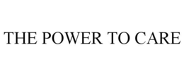 THE POWER TO CARE trademark