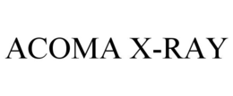 ACOMA X-RAY trademark