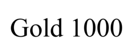 GOLD 1000 trademark
