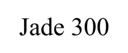 JADE 300 trademark