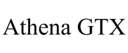 ATHENA GTX trademark