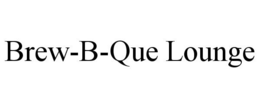 BREW-B-QUE LOUNGE trademark