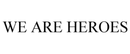 WE ARE HEROES trademark