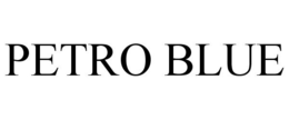 PETRO BLUE trademark