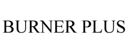 BURNER PLUS trademark