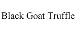 BLACK GOAT TRUFFLE trademark