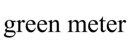 GREEN METER trademark