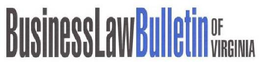 BUSINESS LAW BULLETIN OF VIRGINIA trademark