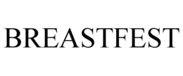 BREASTFEST trademark