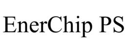 ENERCHIP PS trademark