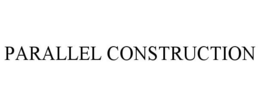 PARALLEL CONSTRUCTION trademark