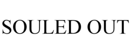 SOULED OUT trademark