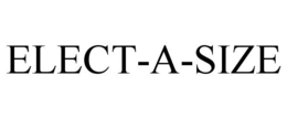 ELECT-A-SIZE trademark