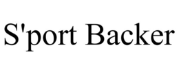 S'PORT BACKER trademark