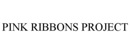 PINK RIBBONS PROJECT trademark